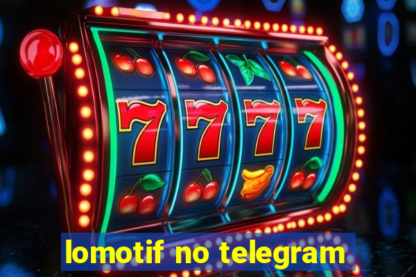 lomotif no telegram